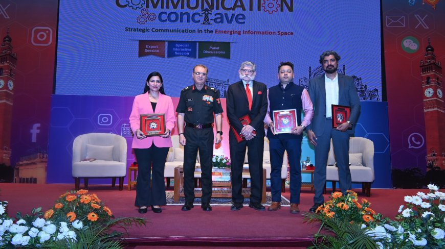 ‘अब बंदूकों से नहीं, आख्यानों से लड़े जाएंगे युद्ध’ लखनऊ में आयोजित स्ट्रैटजिक कम्युनिकेशन कॉन्क्लेव में विशेषज्ञों ने लिया हिस्सा